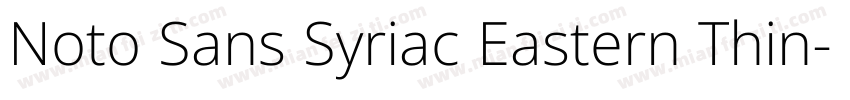 Noto Sans Syriac Eastern Thin字体转换